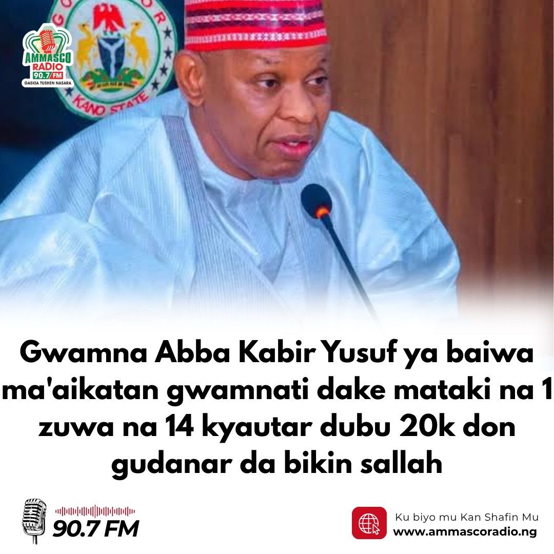 Gwamnan Kano Injiniya Abba Kabir Yusuf ya amince da baiwa dukan ma'aikatan Kano na kananan hukumomi 44 dake mataki na 1 zuwa mataki na 14 a aiki kyautar naira dubu ashirin